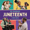 Cover Image for Juneteenth (a We Celebrate Book): A Board Book -- Little Feminist, Board Books