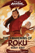 Cover Image for Avatar: The Last Airbender: The Awakening of Roku (Chronicles of the Avatar Book 6): Volume 6 -- Randy Ribay, Hardcover