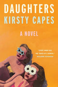 Cover Image for Daughters -- Kirsty Capes, Hardcover