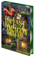 Cover Image for The Last Dragon House -- Olivia Mae Morris, Hardcover