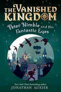 Cover Image for Peter Nimble and His Fantastic Eyes (the Vanished Kingdom Book 1): Volume 1 -- Jonathan Auxier, Paperback