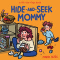 Cover Image for Hide-And-Seek Mommy: A Lift-The-Flap Book -- Marta Altés, Board Books