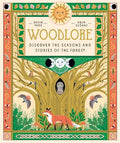 Cover Image for Woodlore: Discover the Seasons and Stories of the Forest -- Kevin Parr, Hardcover
