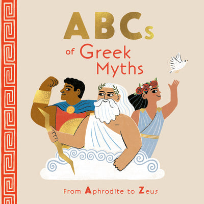 Cover Image for ABCs of Greek Myths: From Aphrodite to Zeus -- Kathleen Marcotte, Hardcover