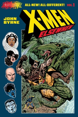 Cover Image for X-Men: Elsewhen (Volume 1 of 3): A Graphic Novel -- John Byrne, Hardcover