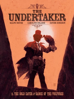 Cover Image for The Undertaker Volume 1: The Gold Eater & Dance of the Vultures -- Xavier Dorison, Hardcover