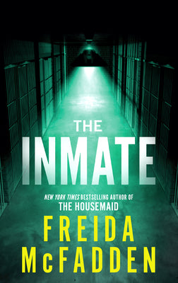 Cover Image for The Inmate -- Freida McFadden, Library Binding