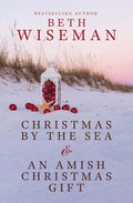 Cover Image for Christmas by the Sea & an Amish Christmas Gift -- Beth Wiseman, Hardcover