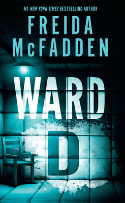 Cover Image for Ward D -- Freida McFadden, Library Binding