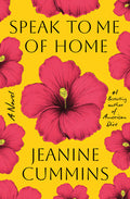 Cover Image for Speak to Me of Home -- Jeanine Cummins, Hardcover
