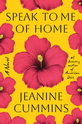 Cover Image for Speak to Me of Home -- Jeanine Cummins, Hardcover