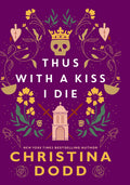Cover Image for Thus with a Kiss I Die -- Christina Dodd, Hardcover