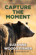 Cover Image for Capture the Moment -- Suzanne Woods Fisher, Hardcover