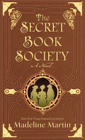 Cover Image for The Secret Book Society -- Madeline Martin, Hardcover