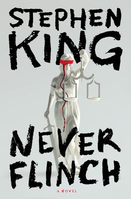 Cover Image for Never Flinch -- Stephen King, Hardcover