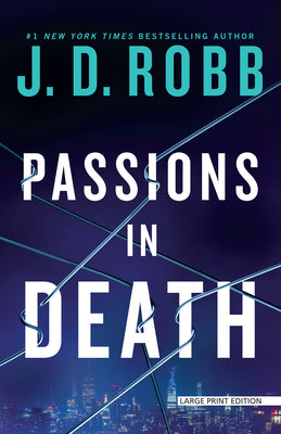 Cover Image for Passions in Death: An Eve Dallas Novel -- J. D. Robb, Paperback
