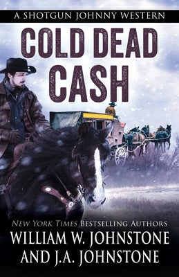 Cover Image for Cold Dead Cash -- William W. Johnstone, Paperback