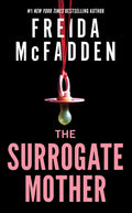 Cover Image for The Surrogate Mother -- Freida McFadden, Hardcover