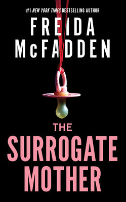 Cover Image for The Surrogate Mother -- Freida McFadden, Hardcover