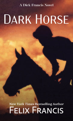 Cover Image for Dark Horse -- Felix Francis, Hardcover