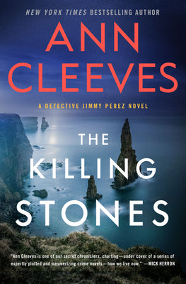 Cover Image for The Killing Stones: A Detective Jimmy Perez Novel -- Ann Cleeves, Hardcover