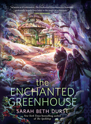 Cover Image for The Enchanted Greenhouse -- Sarah Beth Durst, Hardcover