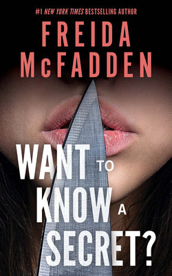 Cover Image for Want to Know a Secret? -- Freida McFadden, Hardcover