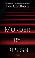 Cover Image for Murder by Design -- Lee Goldberg, Hardcover
