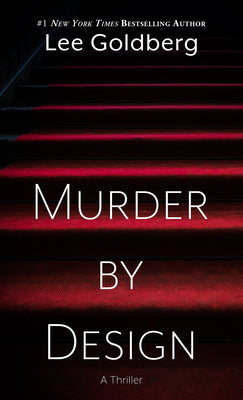 Cover Image for Murder by Design -- Lee Goldberg, Hardcover