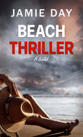 Cover Image for Beach Thriller -- Jamie Day, Hardcover
