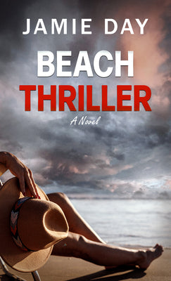 Cover Image for Beach Thriller -- Jamie Day, Hardcover