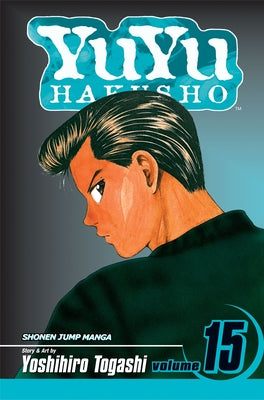 Cover Image for Yuyu Hakusho, Vol. 15 -- Yoshihiro Togashi, Paperback