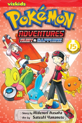 Cover Image for Pokémon Adventures (Ruby and Sapphire), Vol. 15 -- Hidenori Kusaka, Paperback