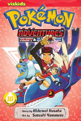 Cover Image for Pokémon Adventures (Ruby and Sapphire), Vol. 18 -- Hidenori Kusaka, Paperback