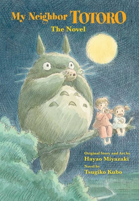 Cover Image for My Neighbor Totoro: The Novel -- Tsugiko Kubo, Hardcover