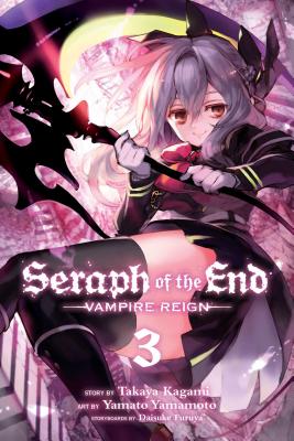 Cover Image for Seraph of the End, Vol. 3: Vampire Reign -- Takaya Kagami, Paperback