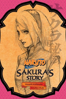 Cover Image for Naruto: Sakura's Story--Love Riding on the Spring Breeze -- Masashi Kishimoto, Paperback