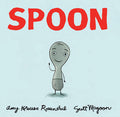 Cover Image for Spoon -- Amy Krouse Rosenthal, Hardcover