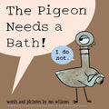 Cover Image for Pigeon Needs a Bath!, The-Pigeon Series -- Mo Willems, Hardcover