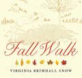 Cover Image for Fall Walk, Paperback -- Virginia Brimhall Snow, Paperback