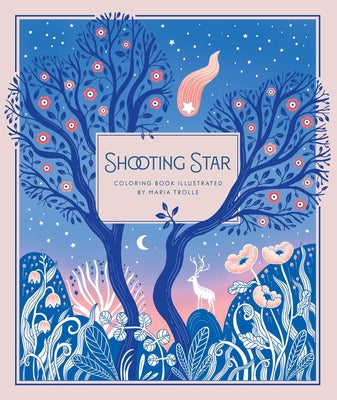 Cover Image for Shooting Star: Hardcover Adult Coloring Book Featuring Thick, High-Quality Paper -- Maria Trolle, Hardcover