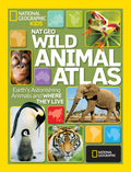Cover Image for Nat Geo Wild Animal Atlas: Earth's Astonishing Animals and Where They Live -- National Geographic, Hardcover