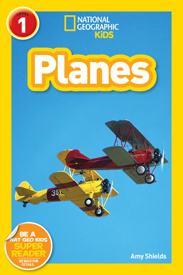 Cover Image for Planes (National Geographic Kids Readers, Level 1) -- Amy Shields, Paperback