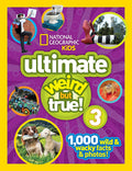 Cover Image for National Geographic Kids Ultimate Weird But True 3: 1,000 Wild & Wacky Facts & Photos! -- National Geographic Kids, Hardcover