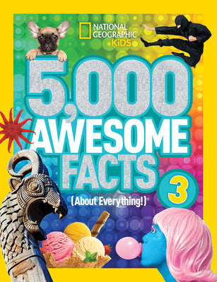 Cover Image for 5,000 Awesome Facts (about Everything!) 3 -- National Geographic Kids, Hardcover