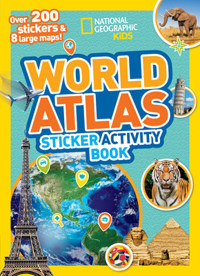 Cover Image for National Geographic Kids World Atlas Sticker Activity Book: Over 200 Stickers and 8 Large Maps! -- National Geographic Kids, Paperback