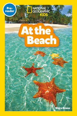 Cover Image for At the Beach (National Geographic Kids Readers, Pre-Reader) -- Shira Evans, Paperback