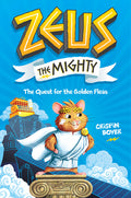 Cover Image for Zeus the Mighty: The Quest for the Golden Fleas (Book 1) -- Crispin Boyer, Hardcover