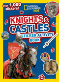 Cover Image for National Geographic Kids Knights and Castles Sticker Activity Book: Over 1,000 Stickers! -- National Geographic Kids, Paperback
