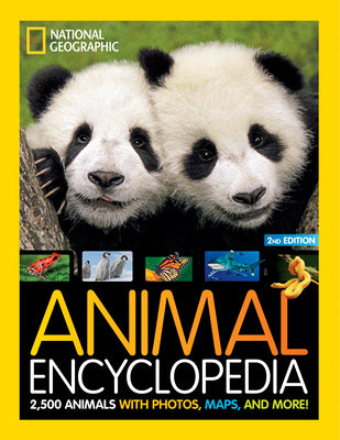 Cover Image for National Geographic Kids Animal Encyclopedia, 2nd Edition: 2,500 Animals with Photos, Maps, and More! -- National Geographic, Hardcover